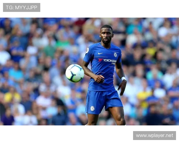 吕迪格与马格uire防守回撤节奏分化体现体系分散趋势